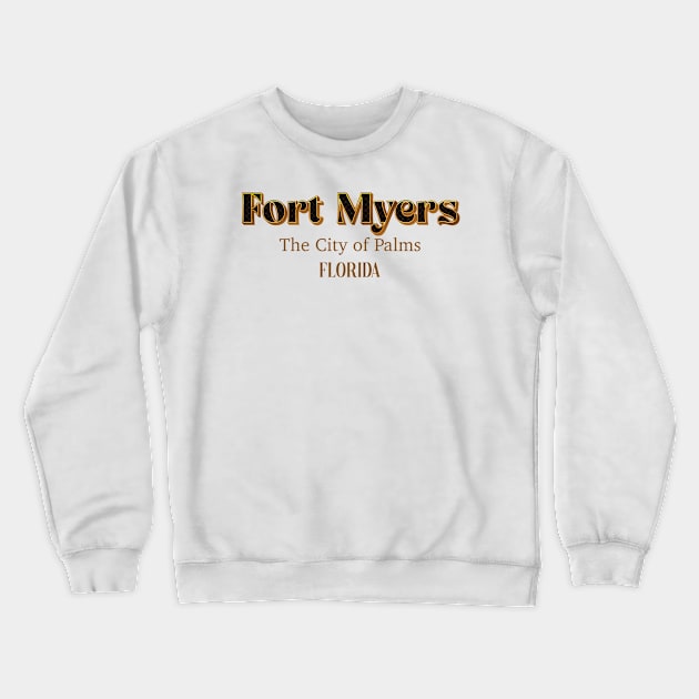 Fort Myers The City Of Palms Florida Crewneck Sweatshirt by PowelCastStudio